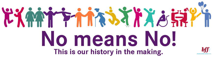 No means no! This is our history in the making.